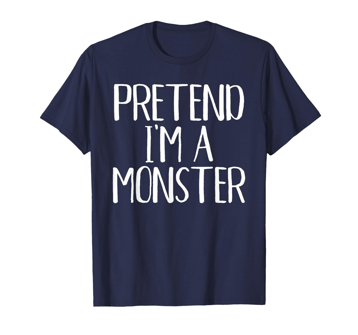 Pretend I'm A Monster Costume Family Funny Halloween Party T-Shirt