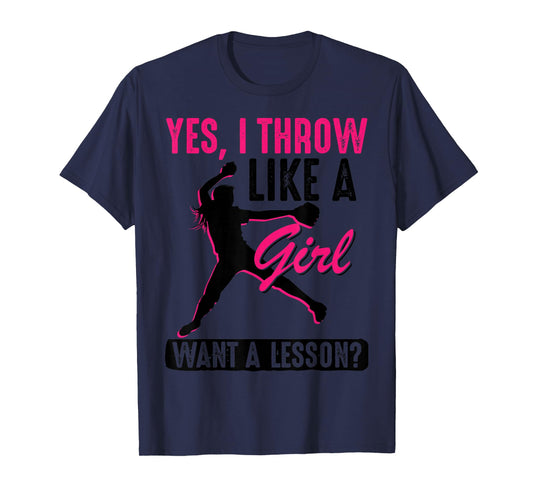 Yes, I Throw Like A Girl | Cool Pitchers Funny Softball Gift T-Shirt