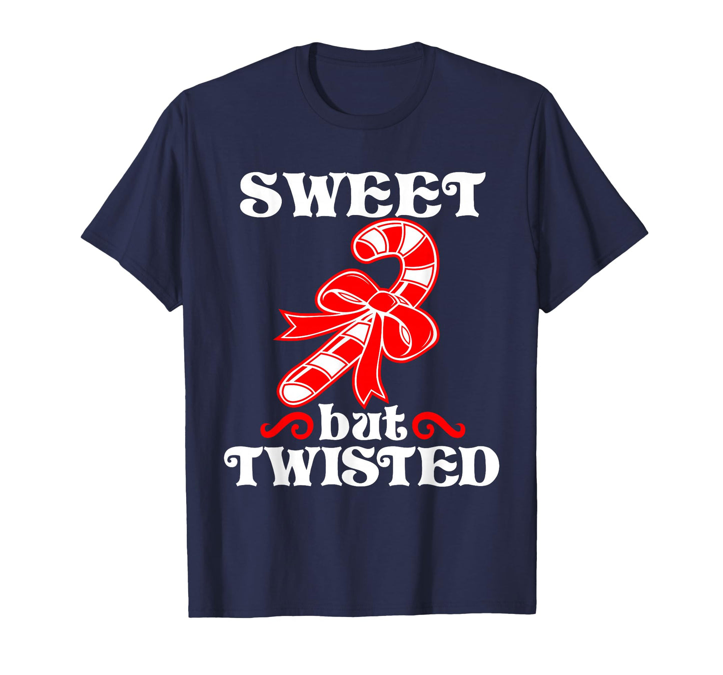Candy Cane Sweet But Twisted Funny Christmas Short Sleeve T-Shirt