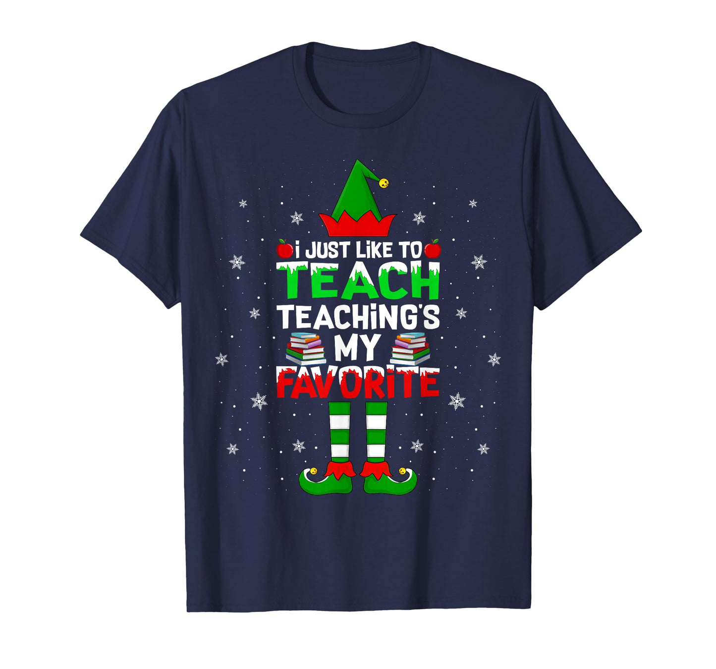 I Just Like to Teach Teaching My Favorite Christmas Teacher T-Shirt