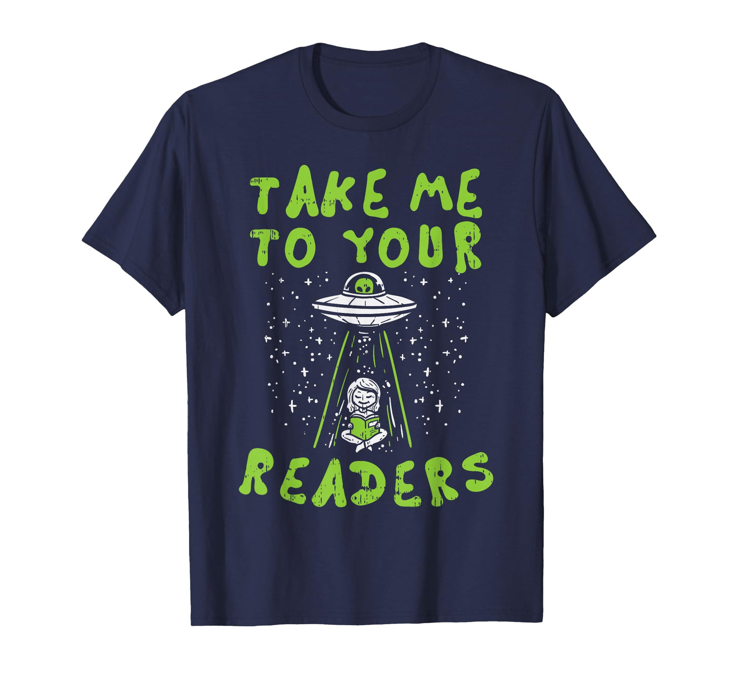 Take Me To Your Readers Alien Funny Reading Librarian Gift T-Shirt