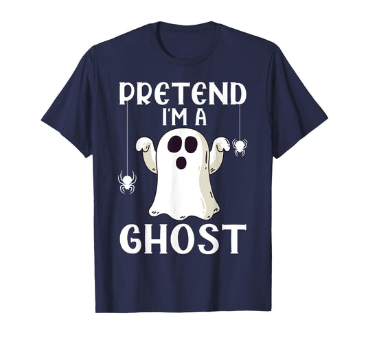 Funny Pretend I'm A Ghost Lazy Halloween Costume T-Shirt