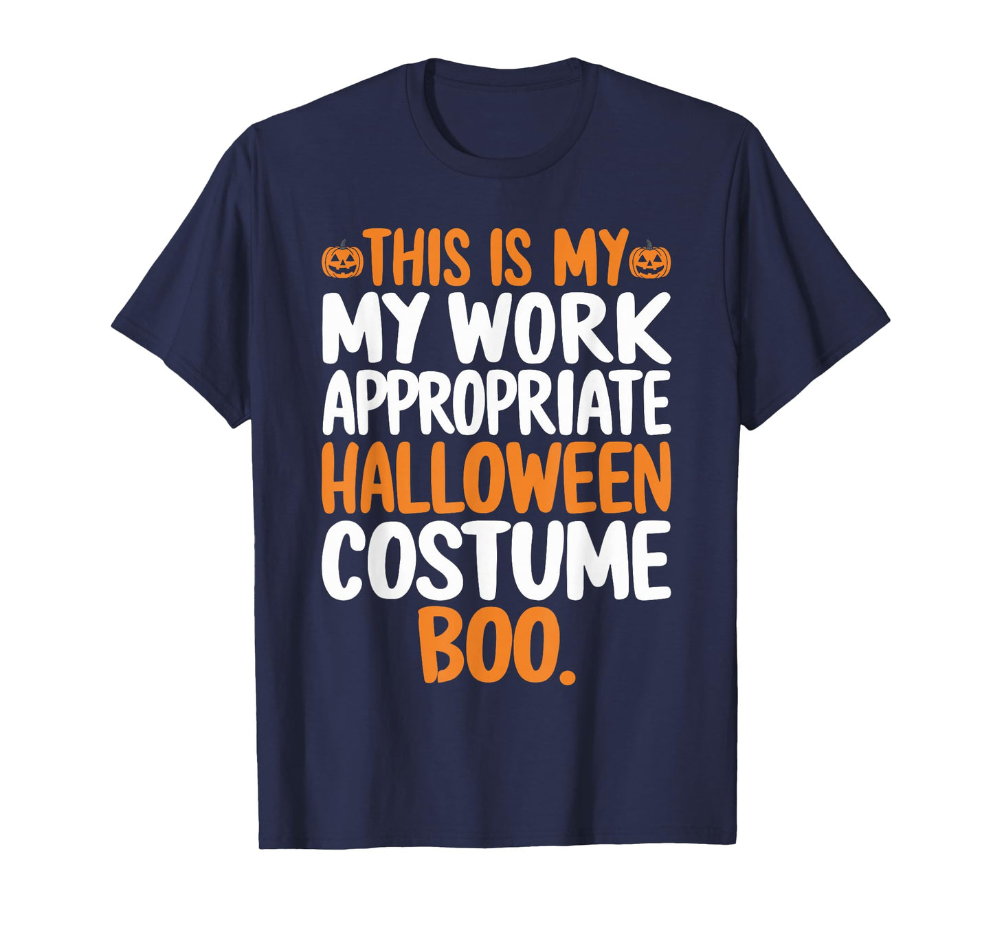 This is My Work Appropriate Halloween Costume Boo Ghost T-Shirt