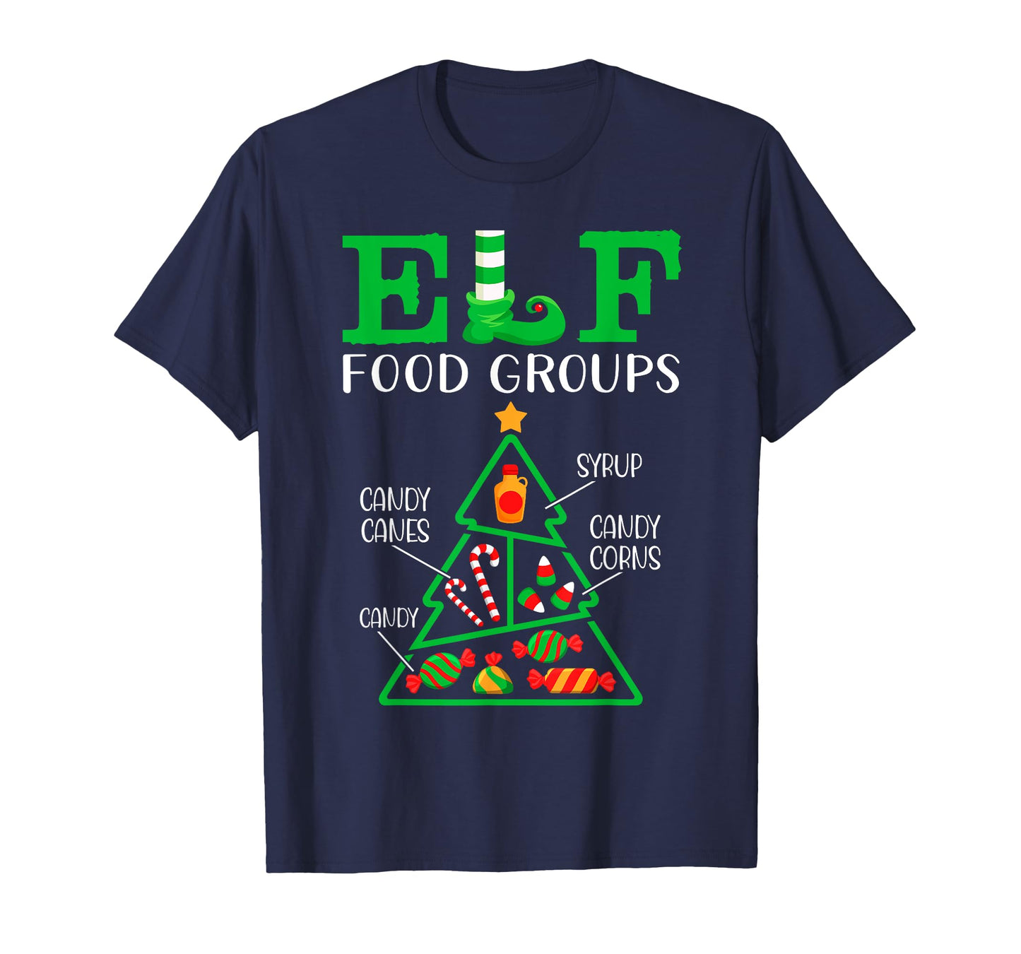 Candy - Candy Canes - Candy Corns - Syrup - ELF Food Groups T-Shirt