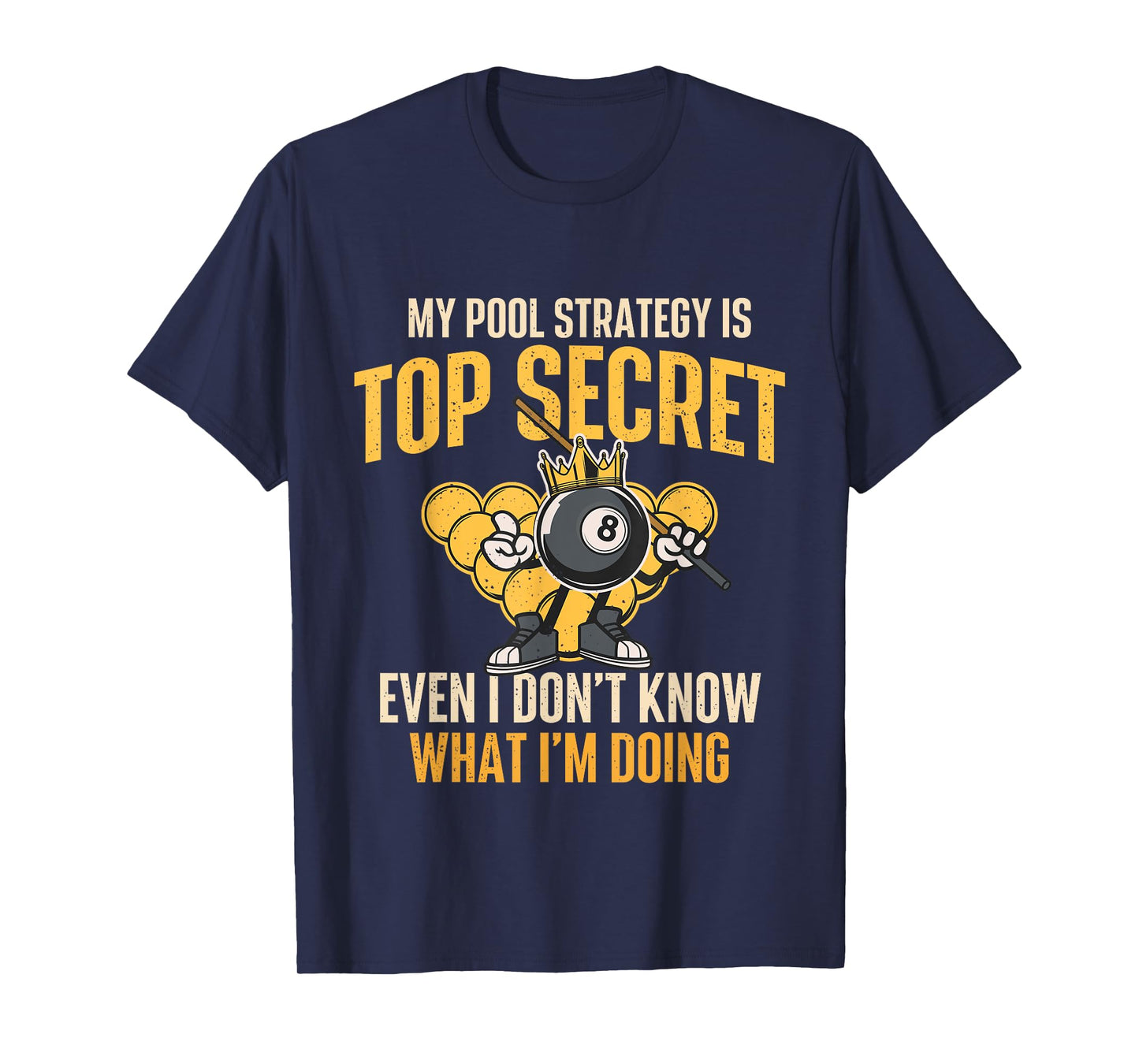 My Pool Strategy Is Top Secret - Billiard Player Game Lover T-Shirt
