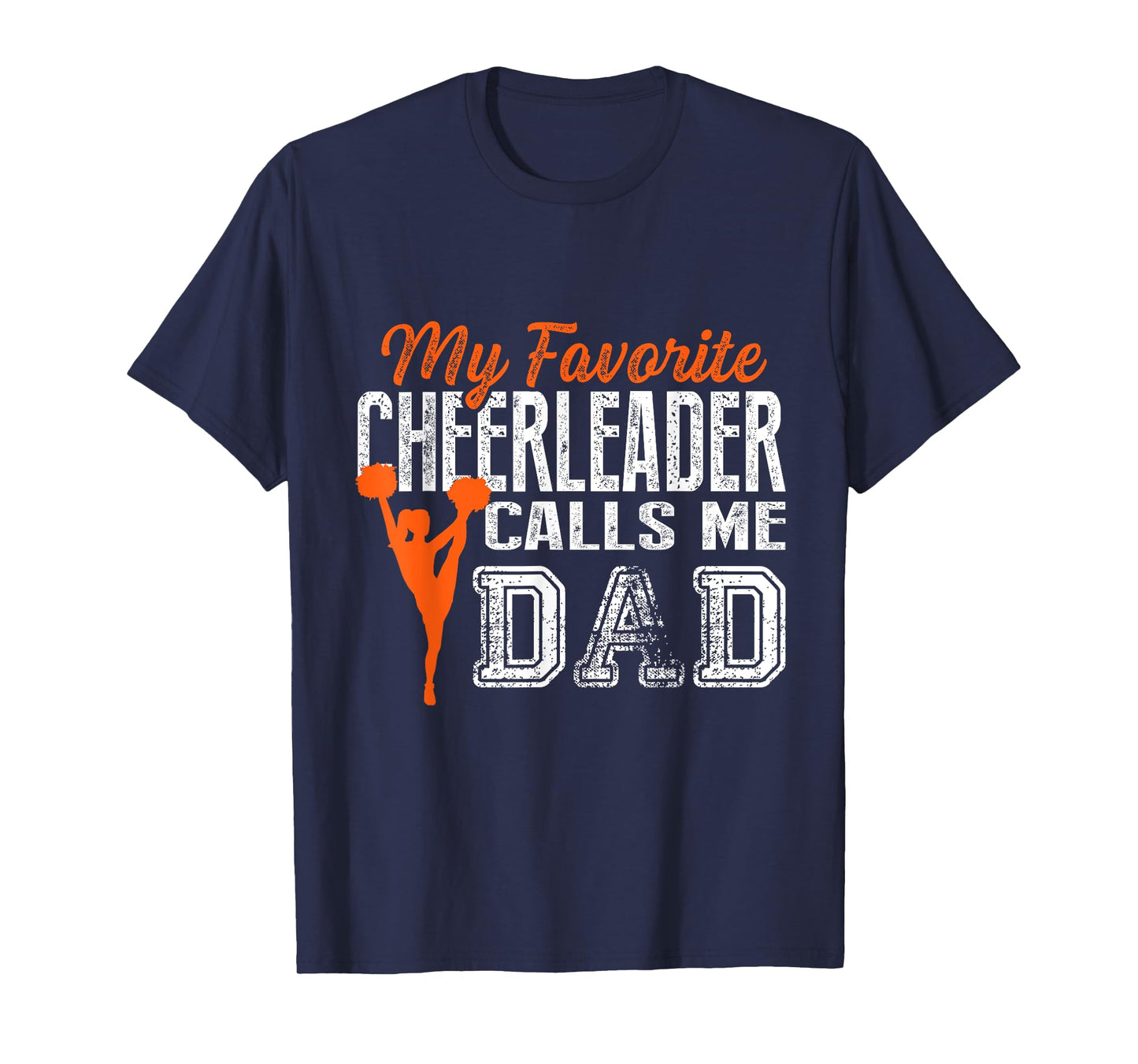 My Favorite Cheerleader Calls Me Dad Cheer Dad T Shirt T-Shirt