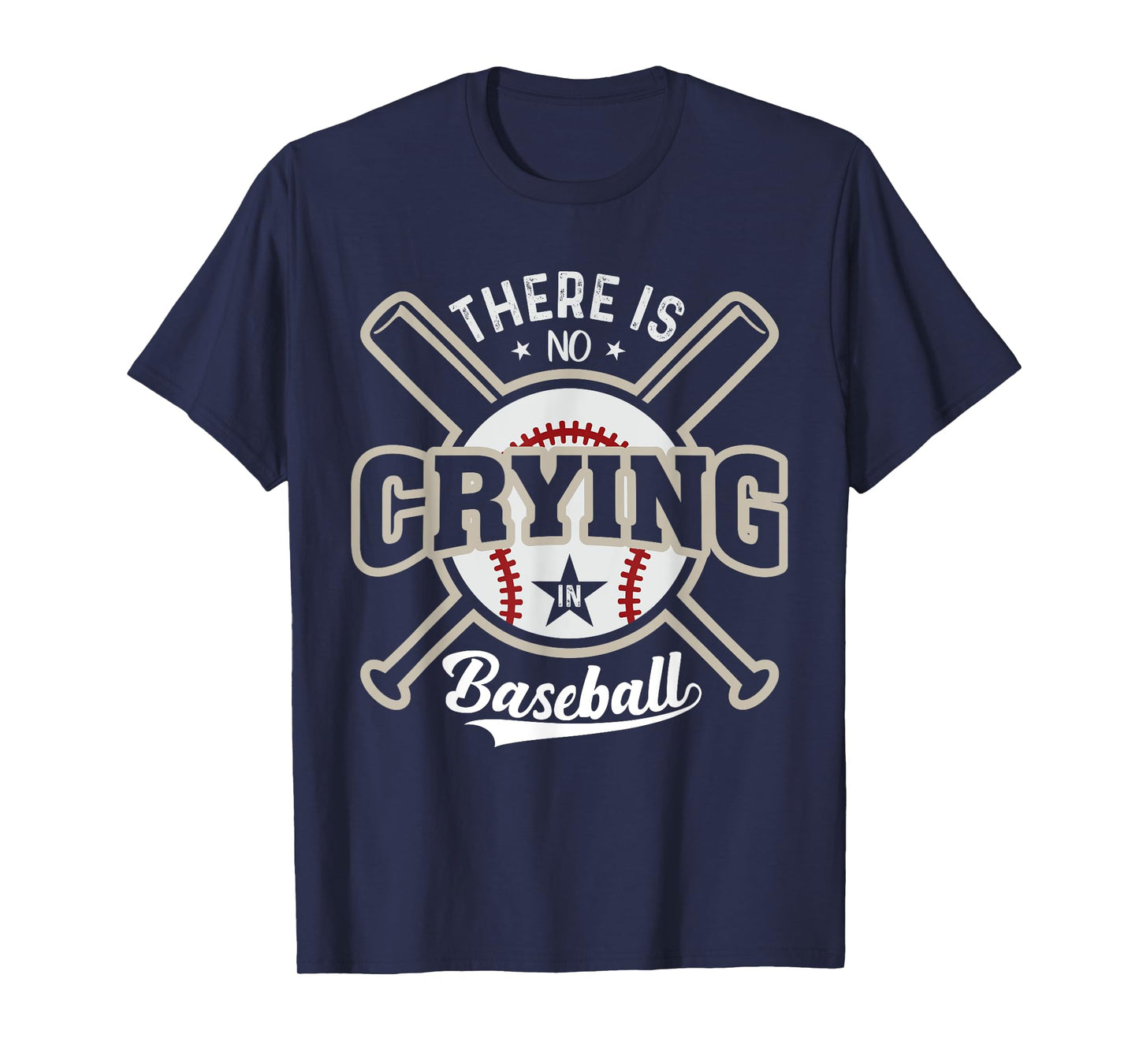 There Is No Crying In Baseball T-Shirt