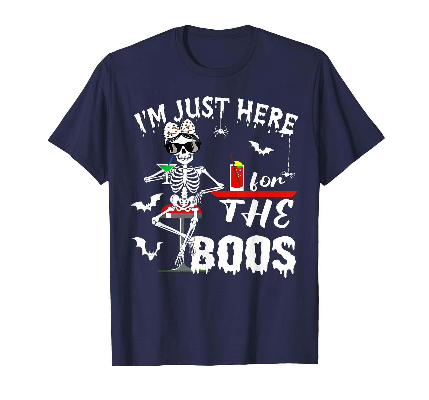 Funny Halloween Women I’m Just Here for The Boos Skeleton T-Shirt