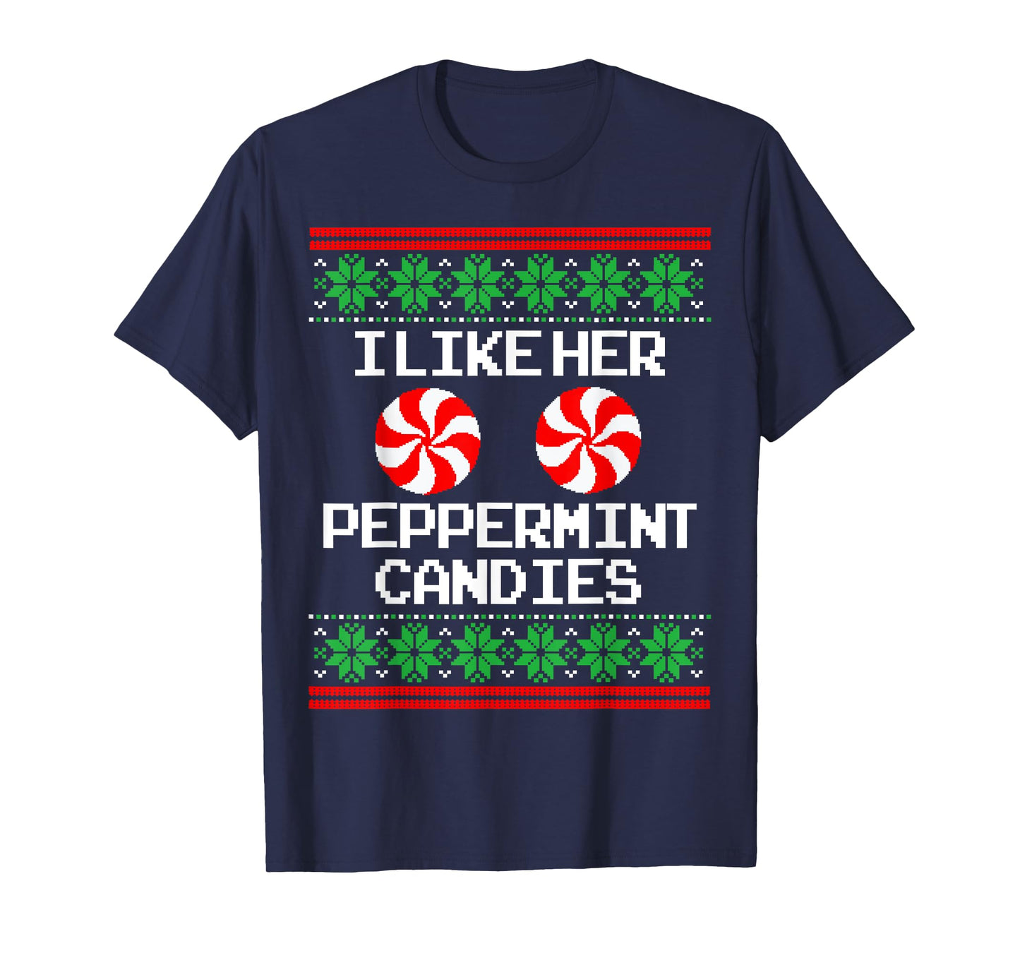 I Like Her Peppermint Candies Couples Ugly Christmas Sweater T-Shirt