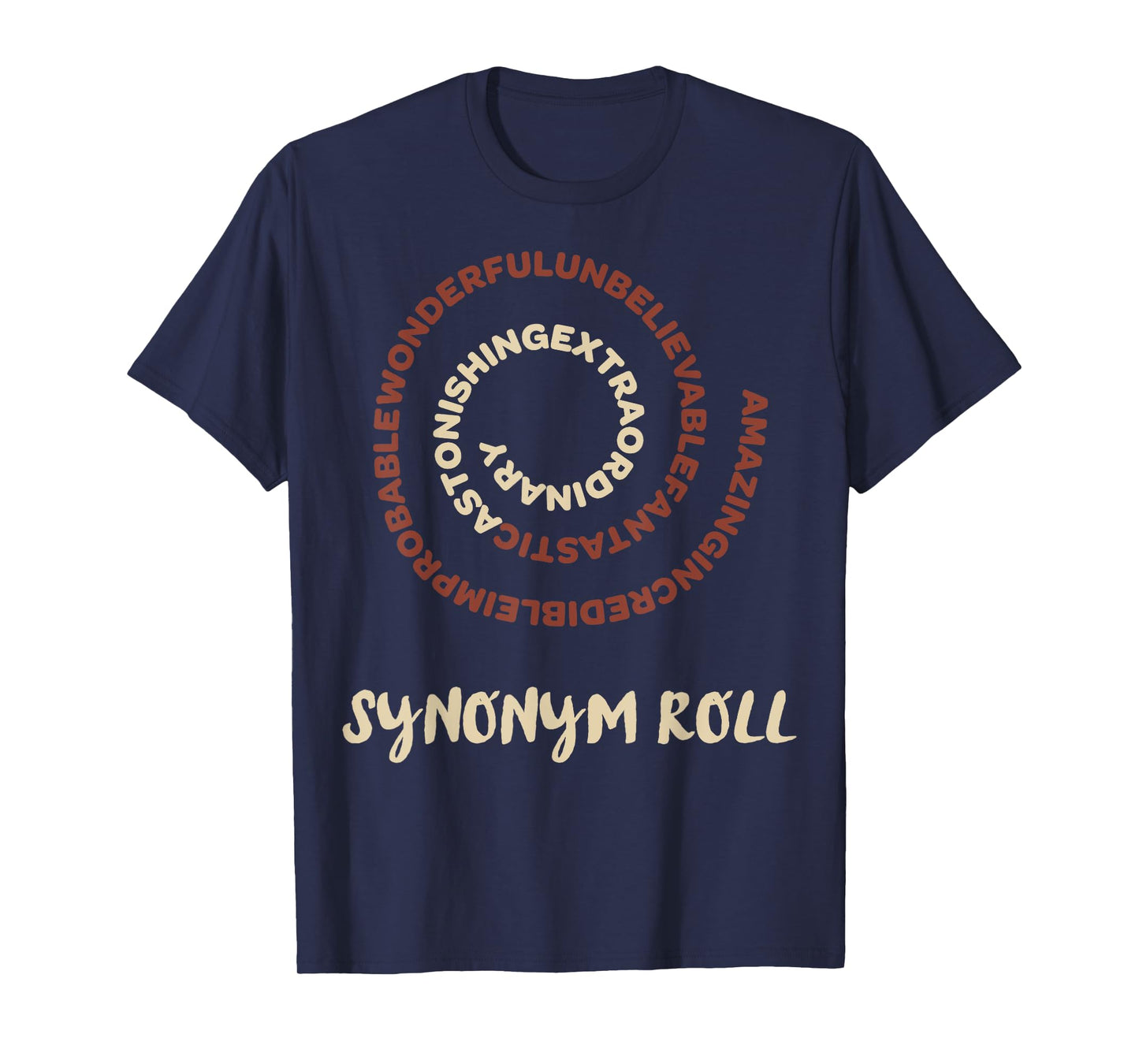 Nothing More Delicious Than A Slew Of Tasty Synonym Roll T-Shirt