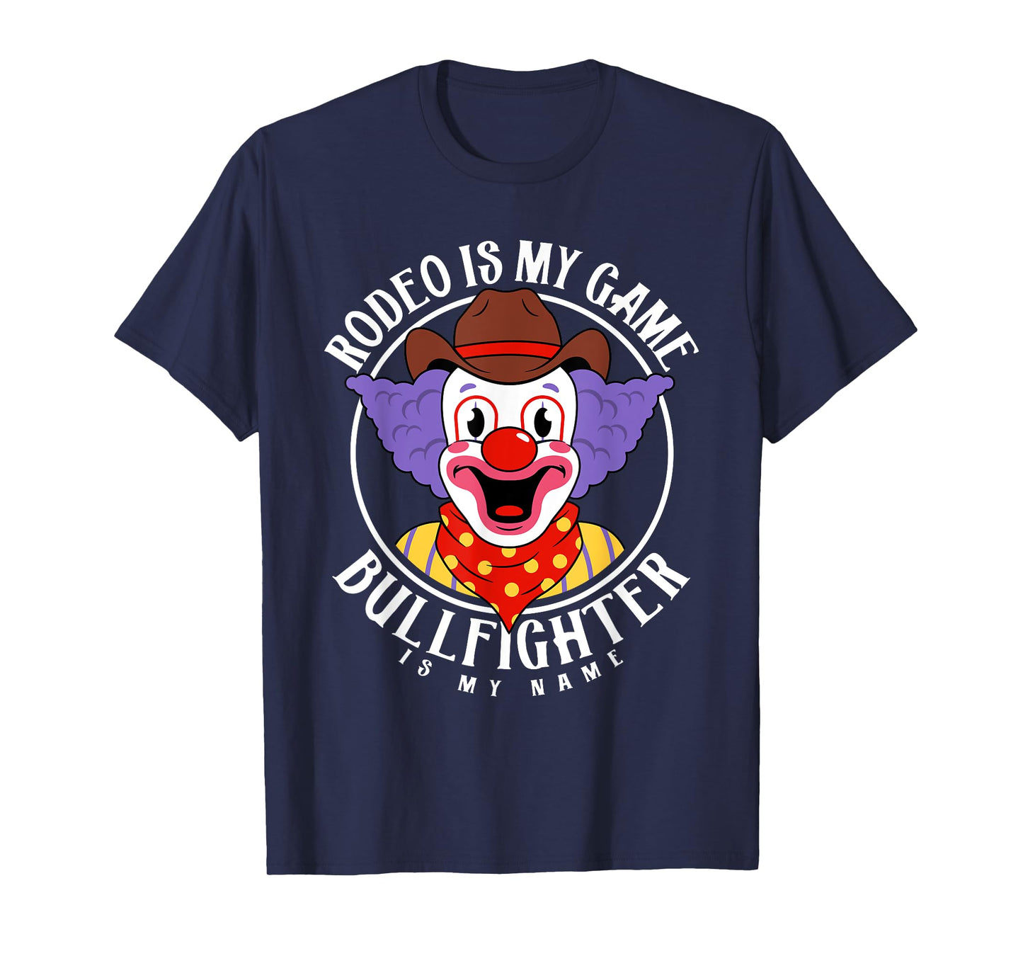 Rodeo Clown Funny Bullfighter Bull Fighting Lover Gag Outfit T-Shirt
