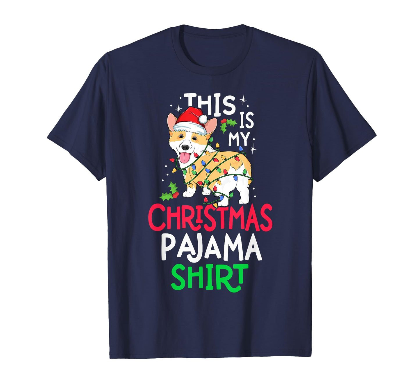 Corgi Tree Light Dog Xmas This Is My Christmas Pyjama Shirt T-Shirt
