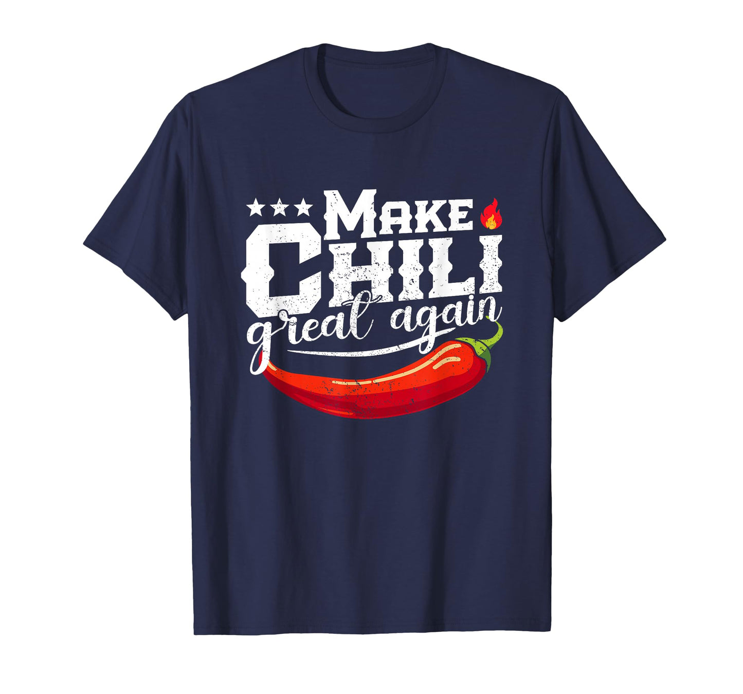 Make Chili Great Again Chili Cook-Off Competition Team Chef T-Shirt
