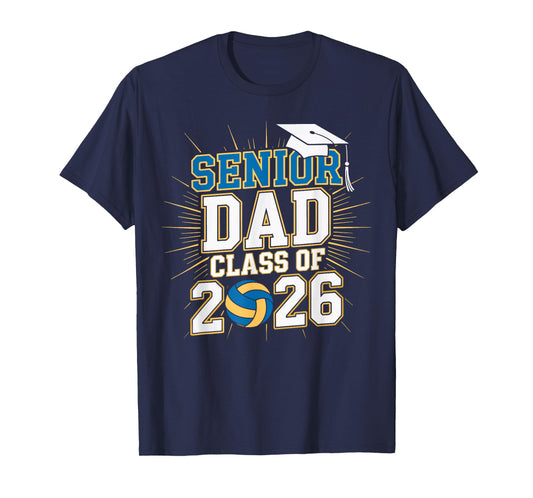 Senior Dad Class of 2026 Graduate Volleyball 2026 Graduation T-Shirt