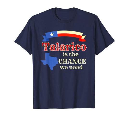 Talarico is The Change We Need, James Talarico Texas T-Shirt