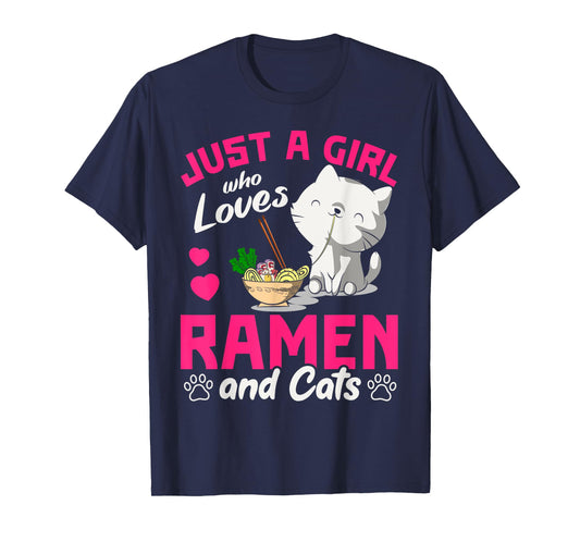 Just A Girl Who Loves Ramen And Cats Cute Animal Gift Ramen T-Shirt