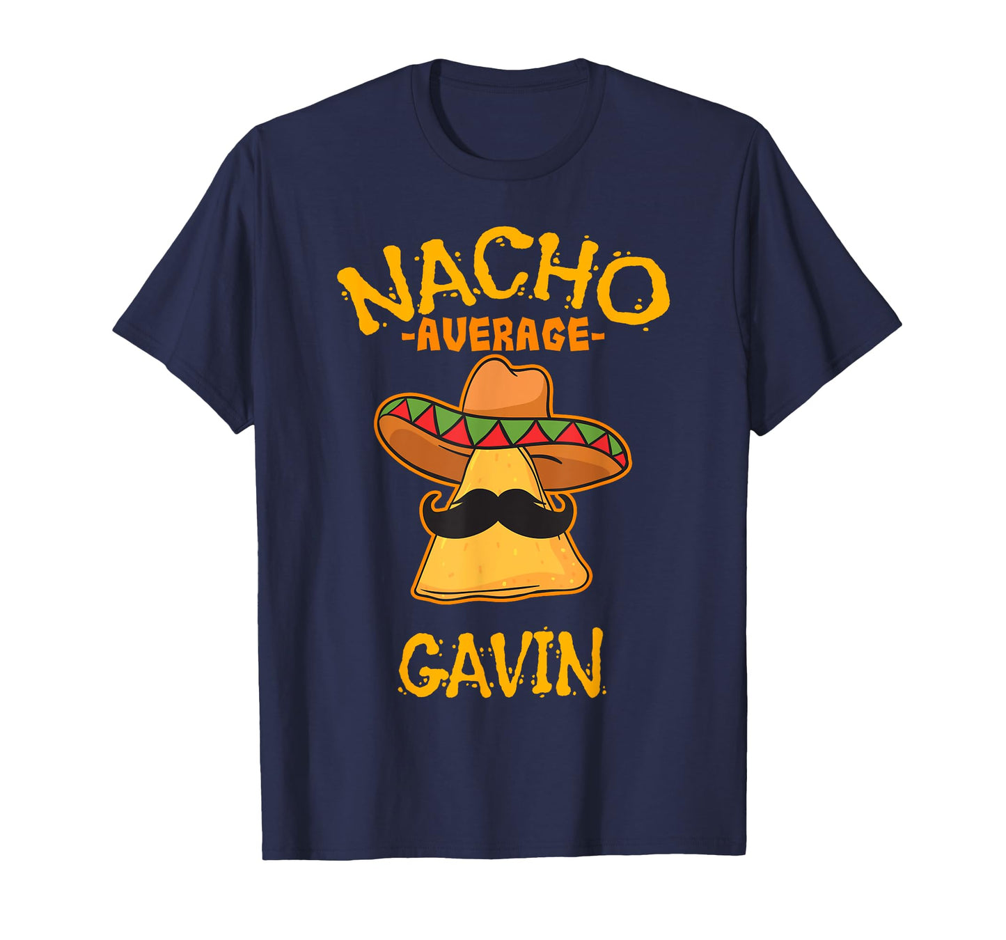 Nacho Average Gavin Personalized Name Funny Taco T-Shirt