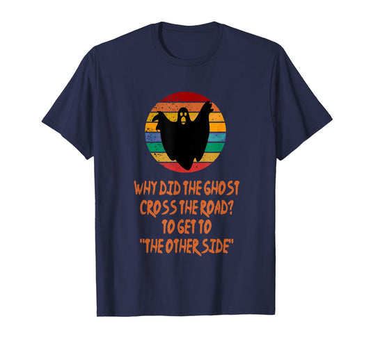 Ghost The Other Side Halloween Kids Puns Jokes Costume Idea T-Shirt