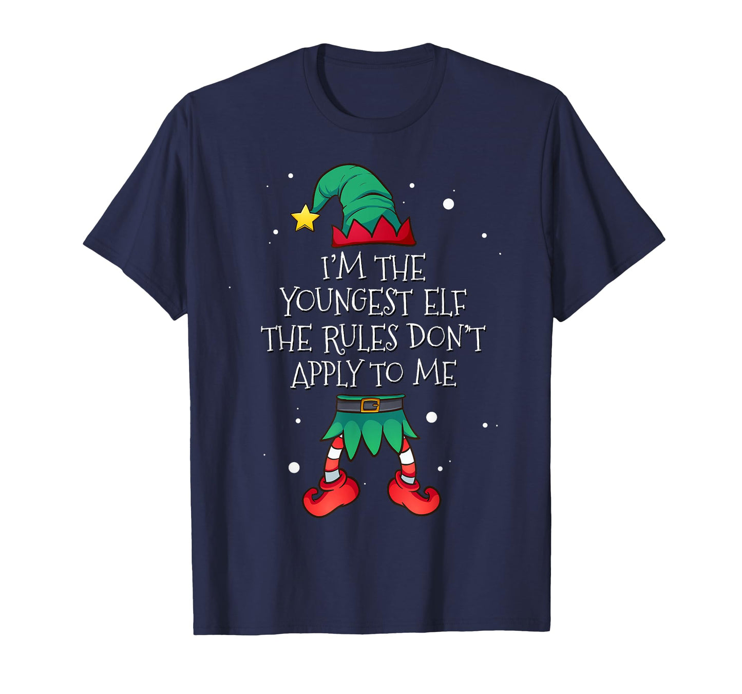 I'm The Youngest The Rules Don't Apply To Me Elf Christmas T-Shirt