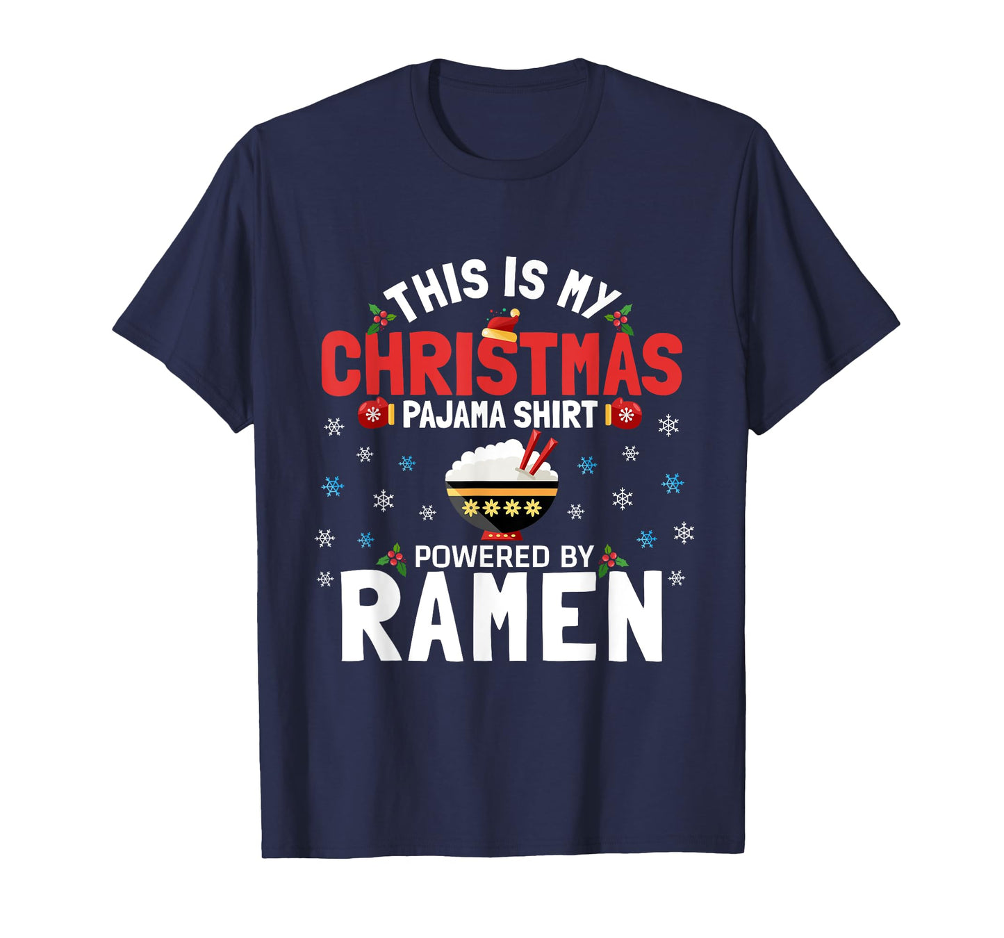 This Is My Christmas Pajama Tee Powered by Ramen Anime Lover T-Shirt