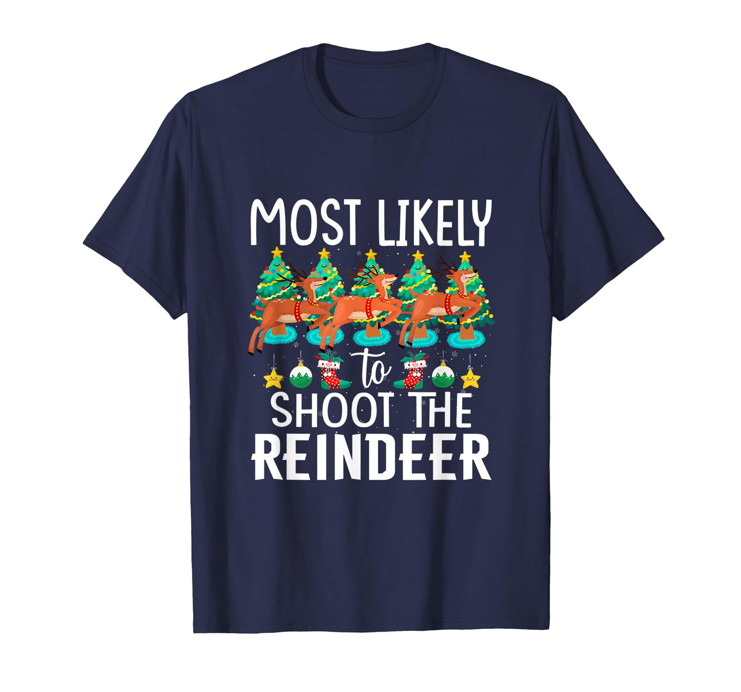 Christmas Most Likely To Shoot The Reindeer Family Group T-Shirt