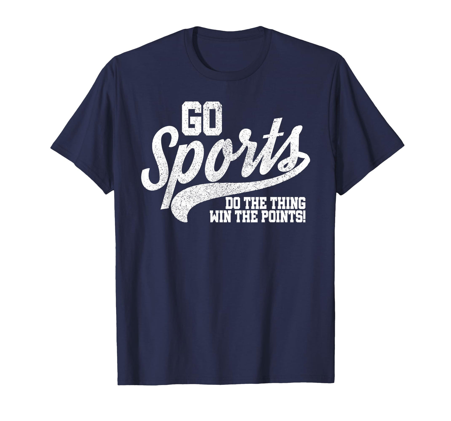 Go Sports Do The Thing Win The Points Funny Retro T-Shirt