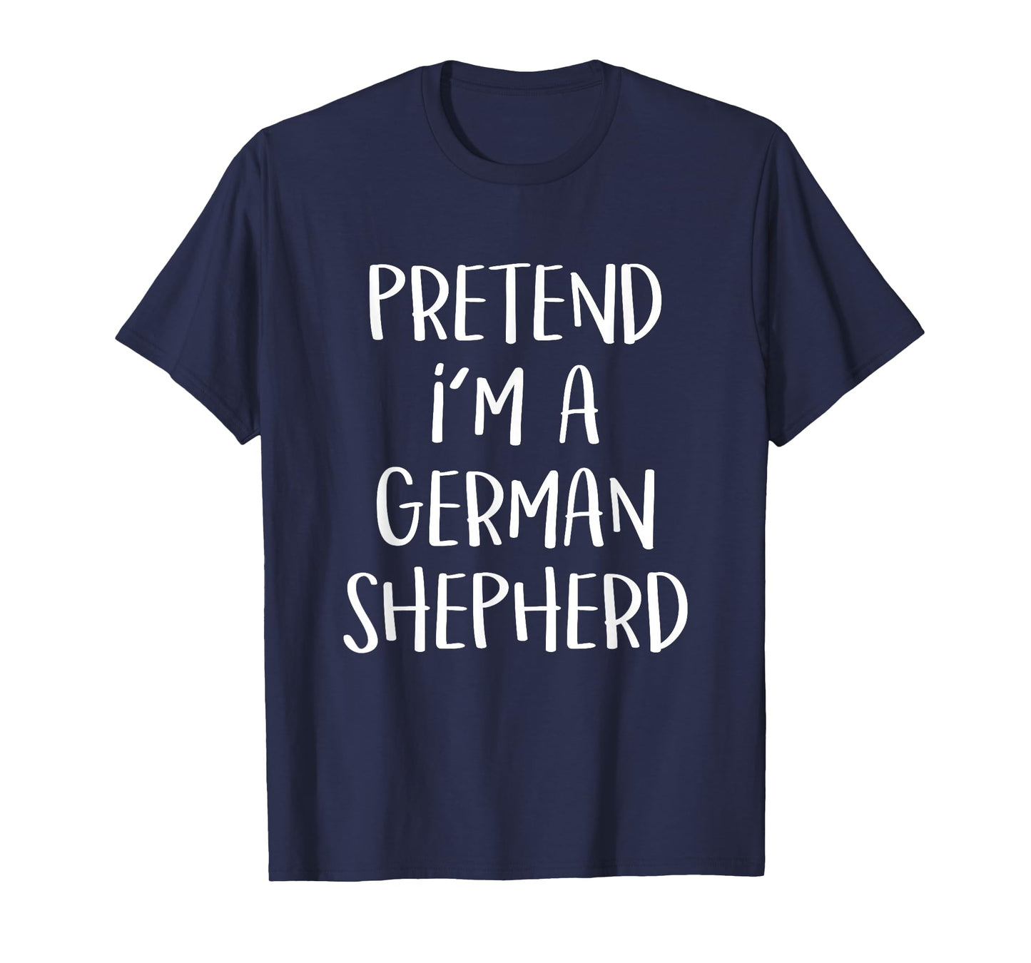 Pretend I'm A German Shepherd Costume Funny Halloween Party T-Shirt