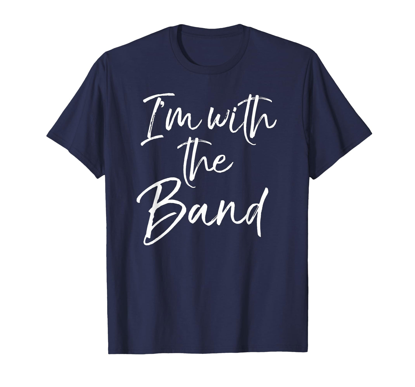 Fun Marching Band Family Gifts for Parents I'm with the Band T-Shirt