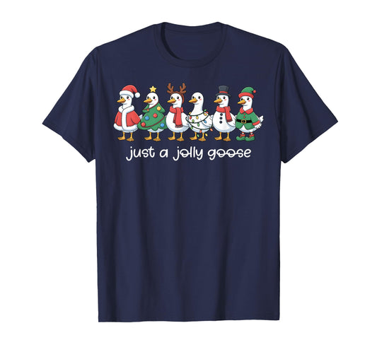 Just a Jolly Goose Funny Christmas for Mens Womans Kids T-Shirt