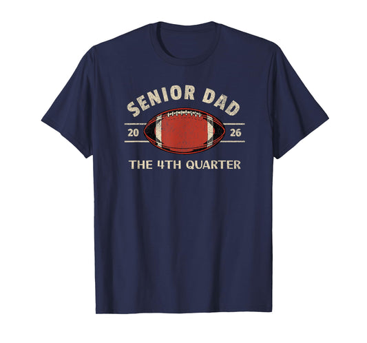 Football Senior Dad 2026 The 4th Quarter T-Shirt