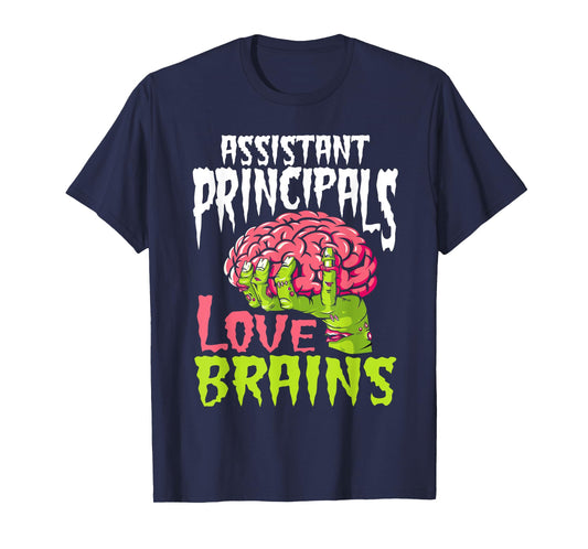 Assistant Principals Love Brains Zombie Teacher Halloween T-Shirt