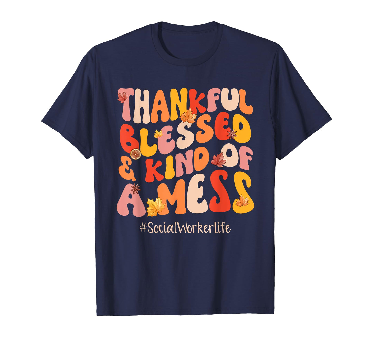 Thankful Blessed Social Worker Life Fall Vibes Thanksgiving T-Shirt