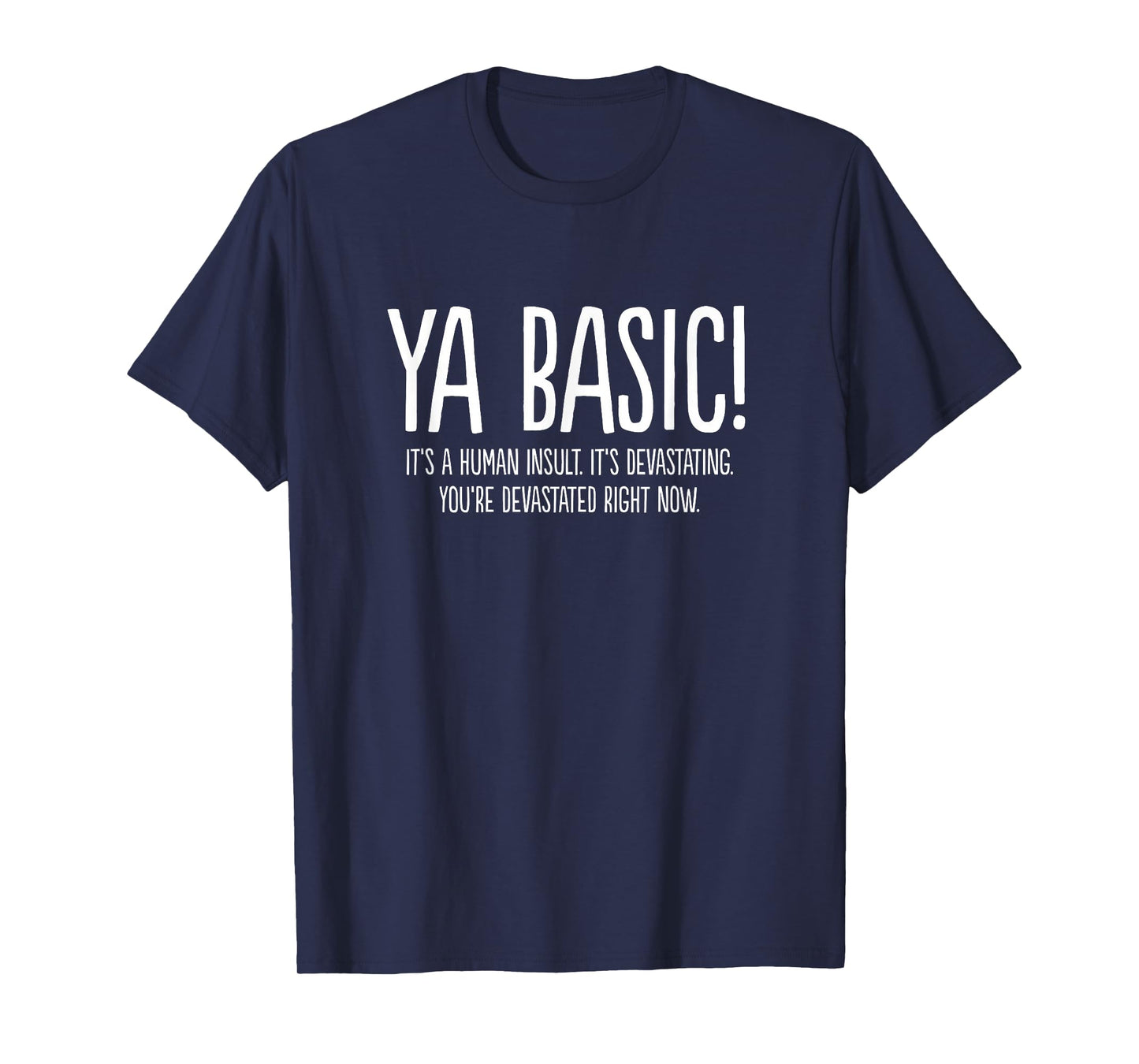 Ya Basic Devastating T-Shirt
