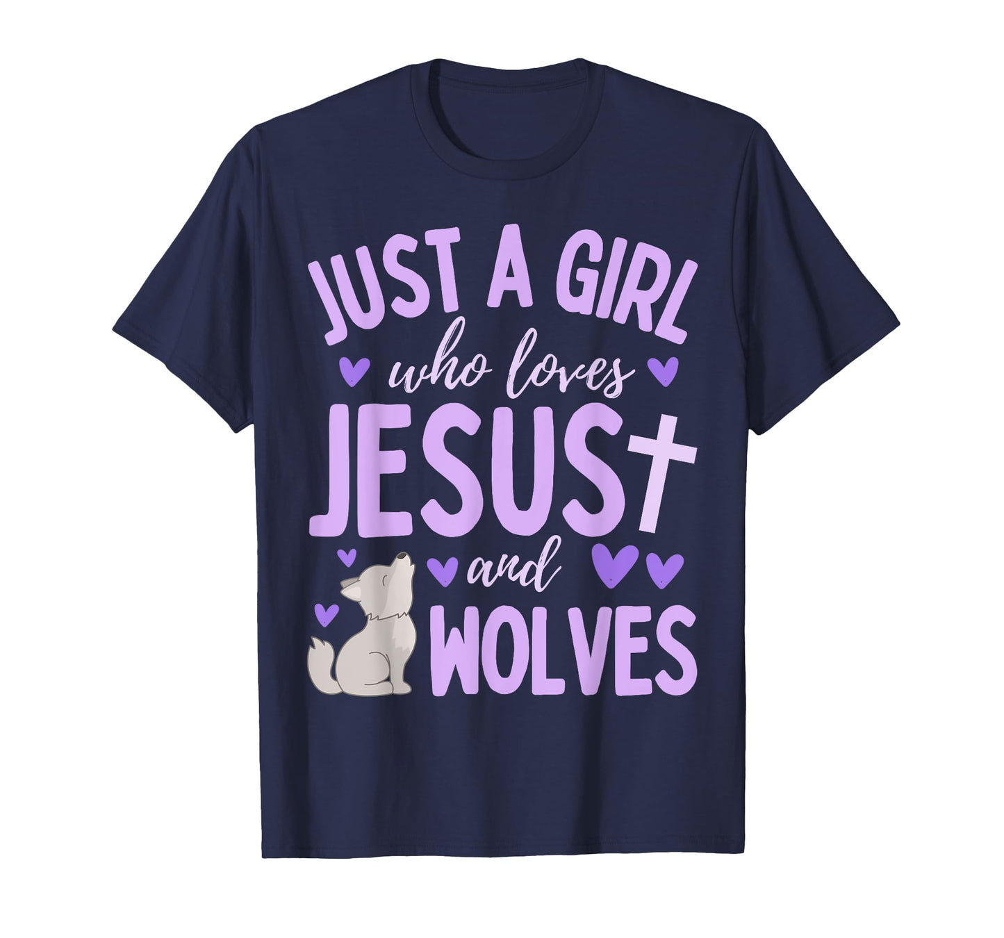 Just A Girl Who Loves Jesus and Wolves Christian Funny T-Shirt