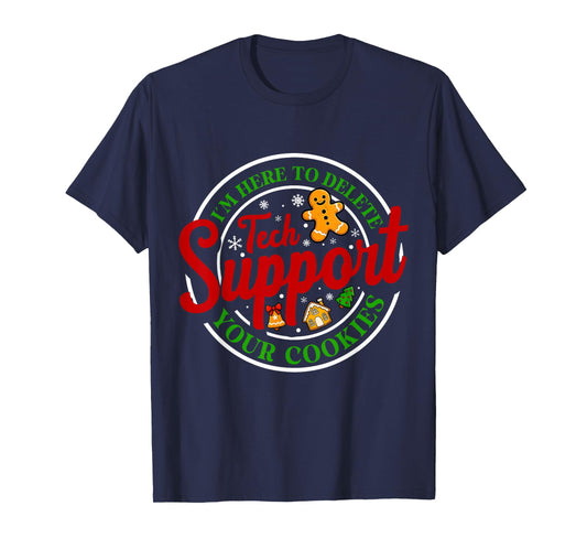 Christmas Tech Support Here to Delete Cookies Funny Xmas T-Shirt