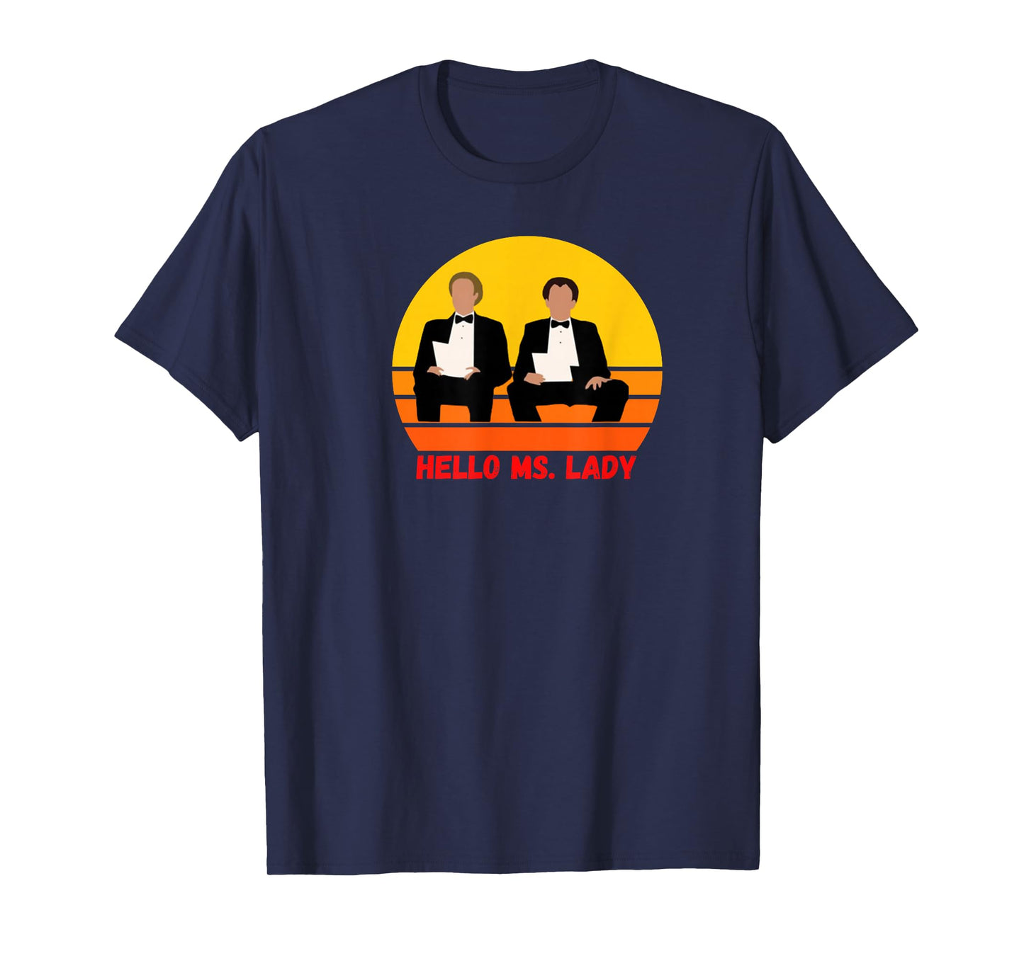 Step Brothers, Funny Shirt, Classic Movies, Hello Ms. Lady T-Shirt