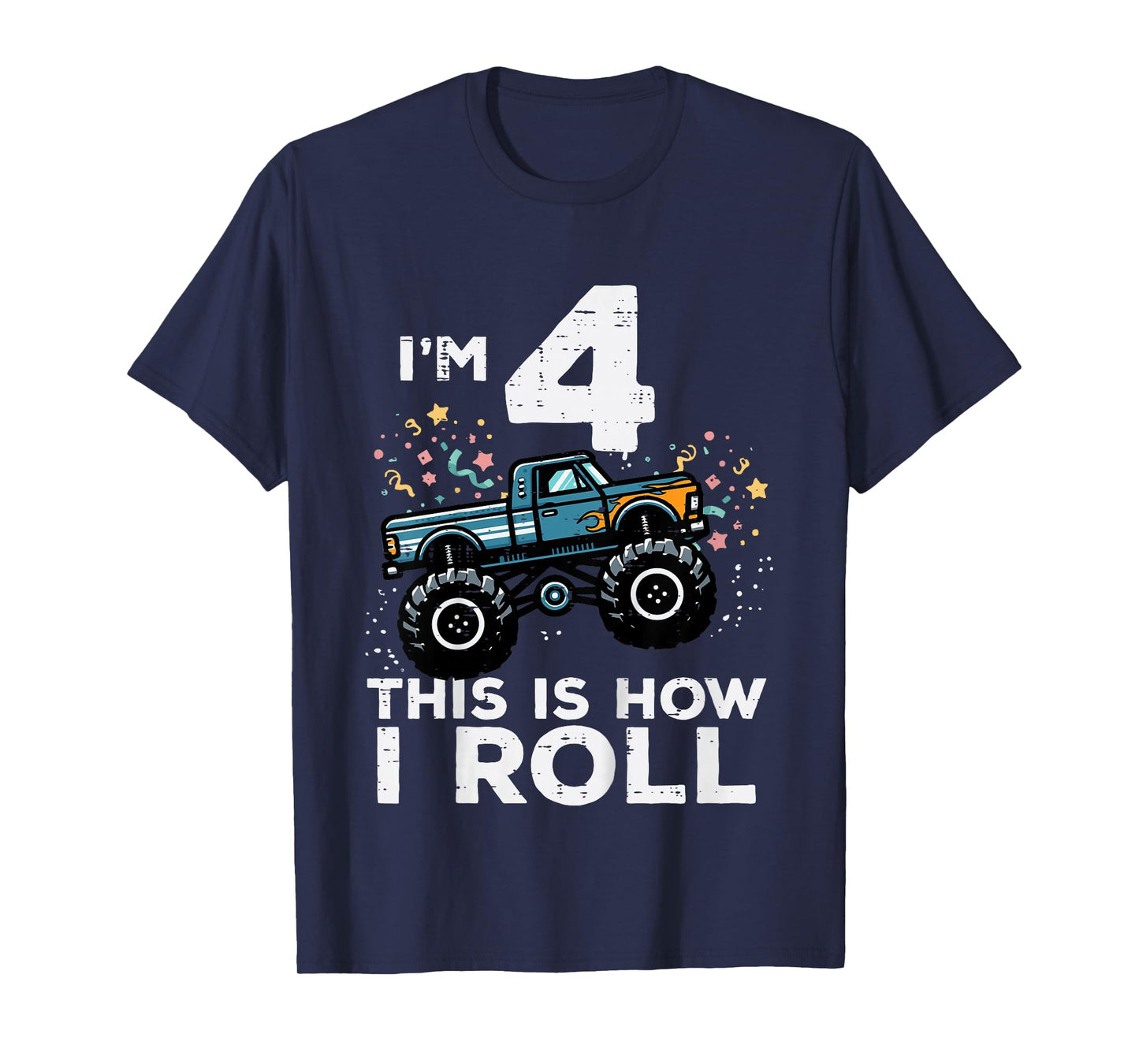 Kids Im 4 Monster Truck This How I Roll 4th Birthday Boys Kids T-Shirt