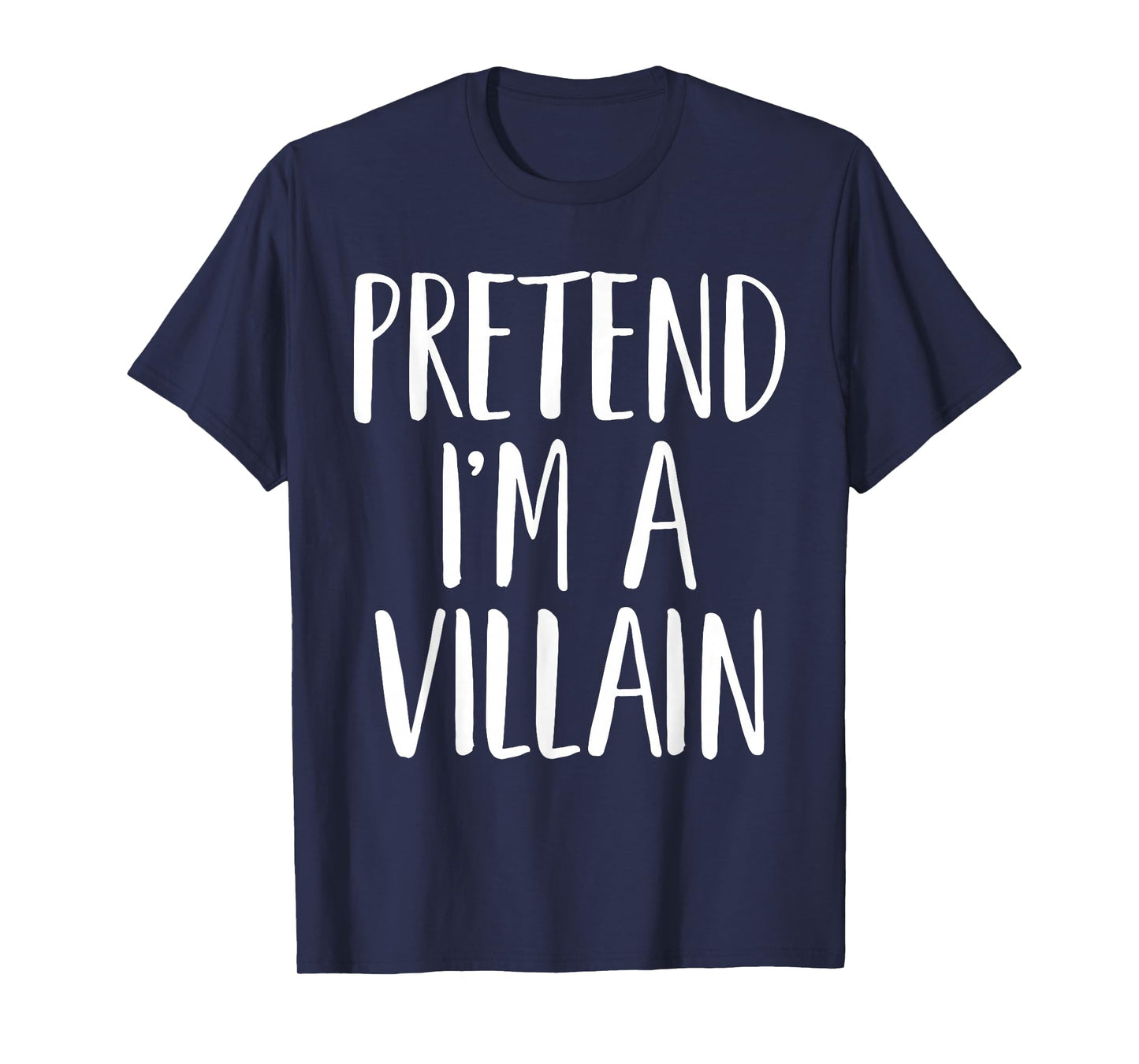 Pretend I'm A Villain Family Women Men Kid Halloween Costume T-Shirt
