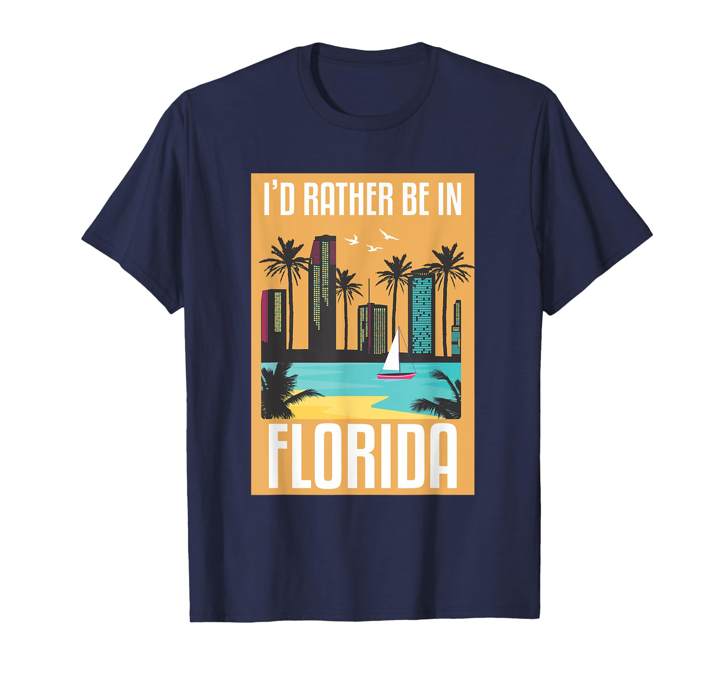 I'd Rather Be In Florida T-Shirt