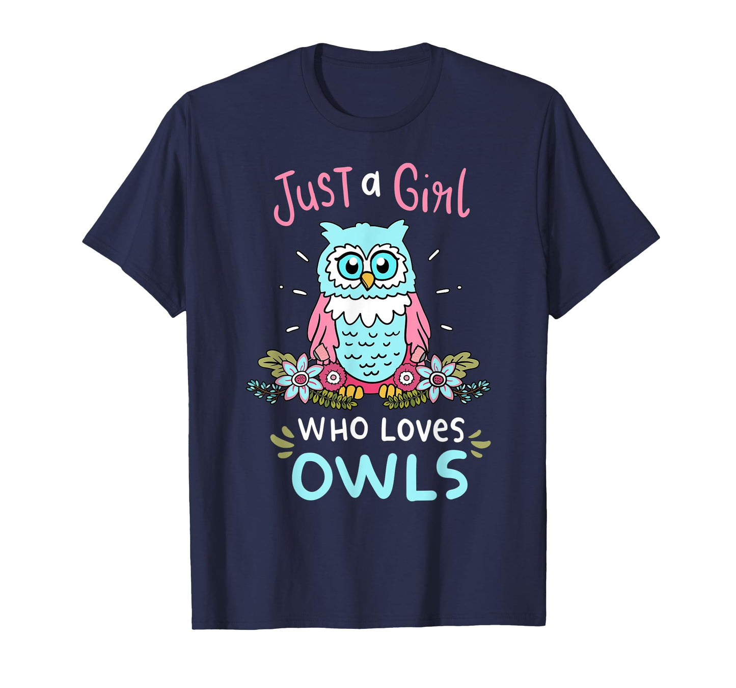 Just A Girl Who Love Owls Cute Owl Lover Gift T-Shirt