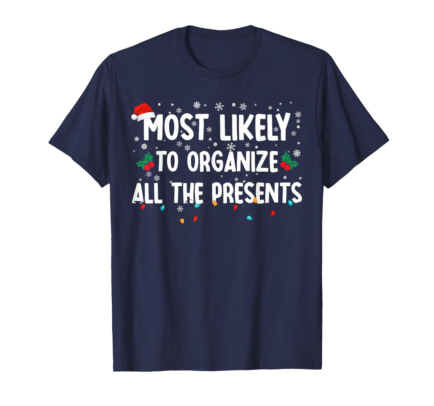 Most Likely To Organize All The Presents Family Christmas T-Shirt