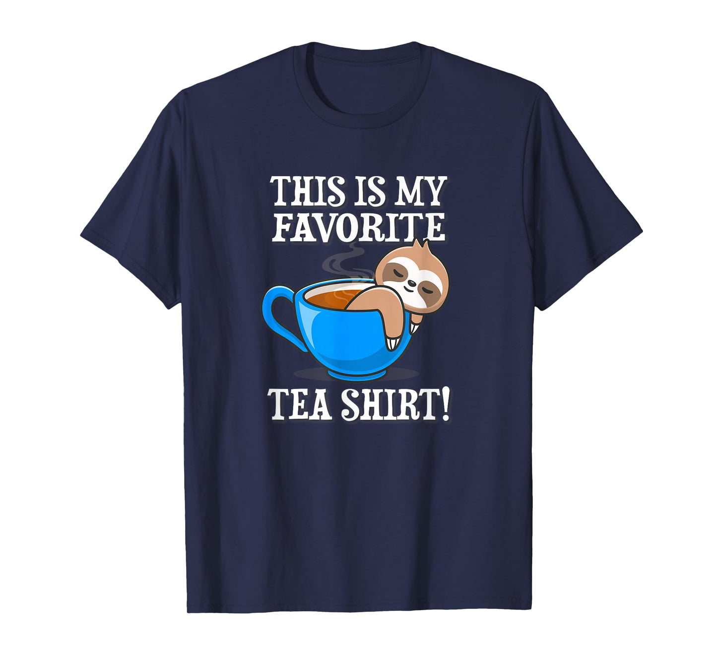 Funny Anime Design Kawaii Favorite Tea Shirt Sloth Lover T-Shirt