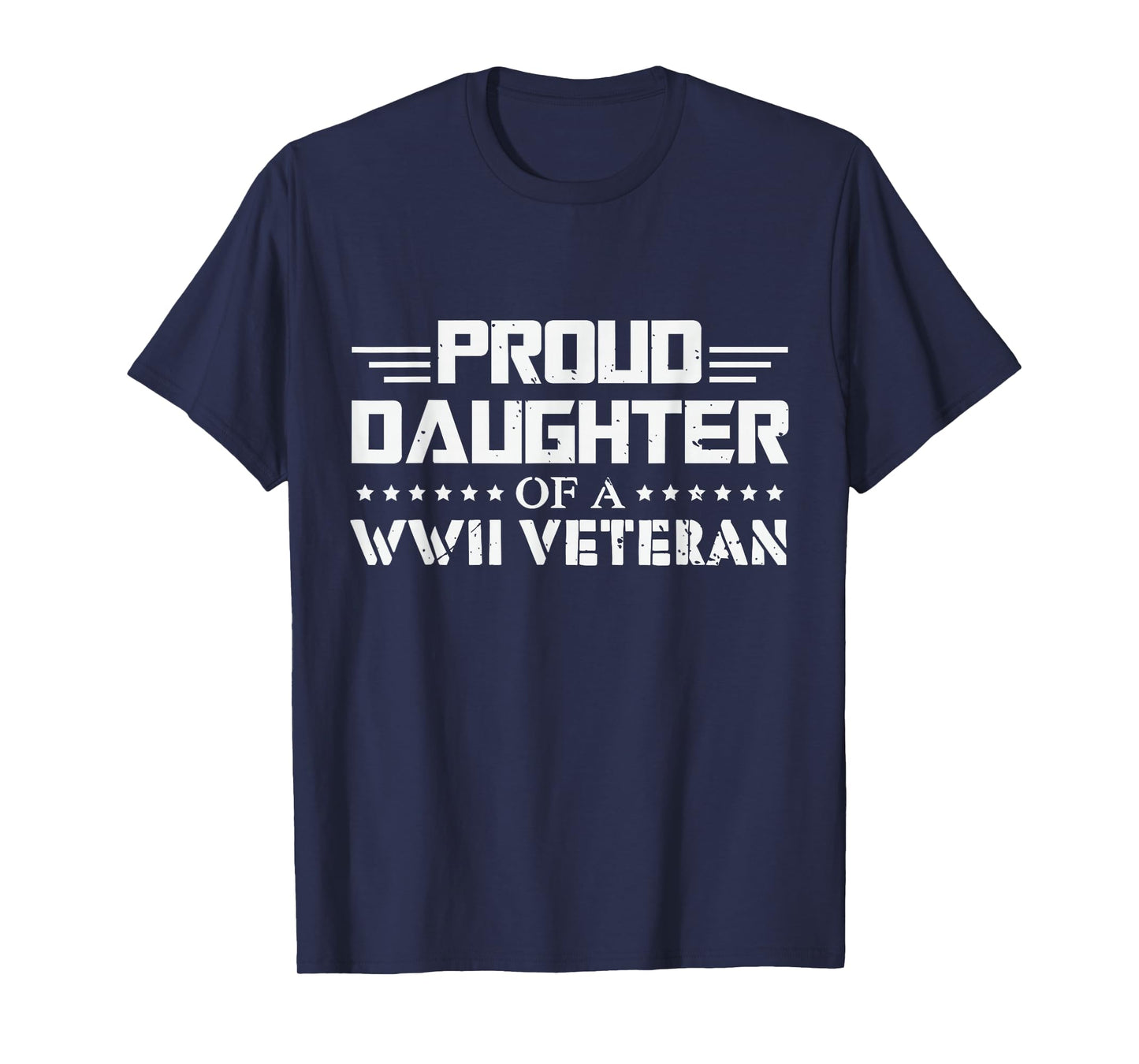 Proud Daughter of a WW2 Veteran WWII Retired T-Shirt
