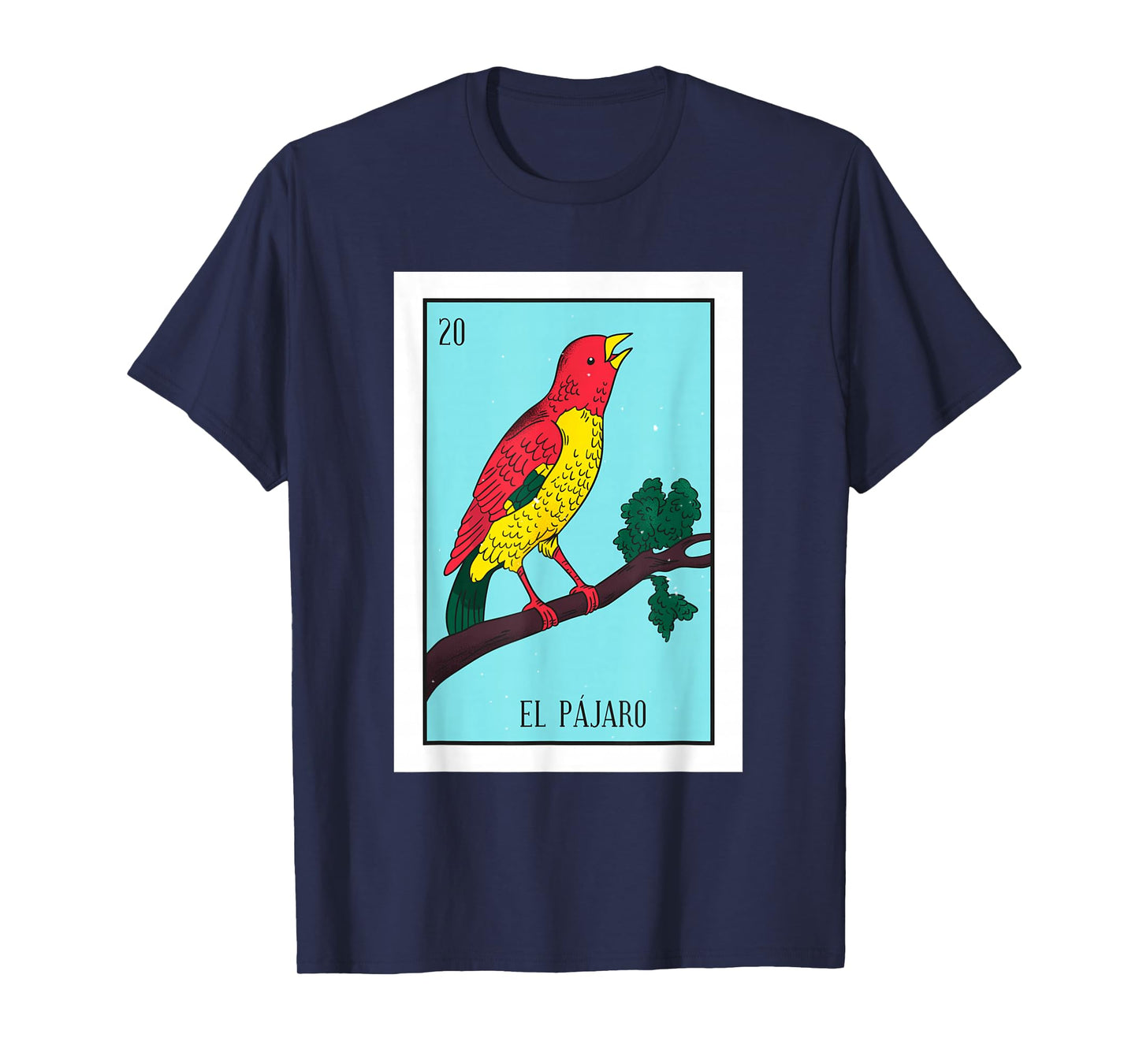 El Pajaro Lottery Card The Bird Card Mexican Lottery T-Shirt