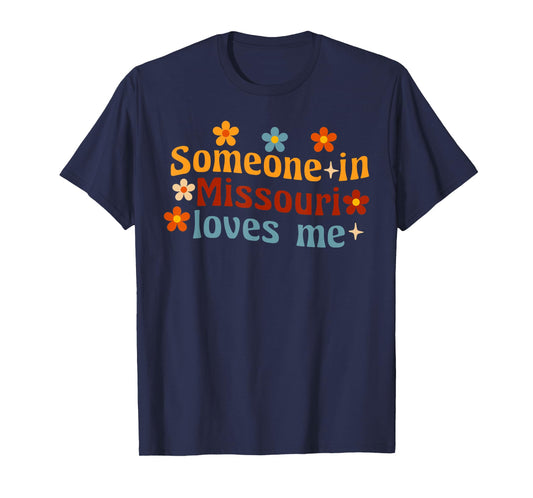 Someone In Missouri Loves Me T-Shirt