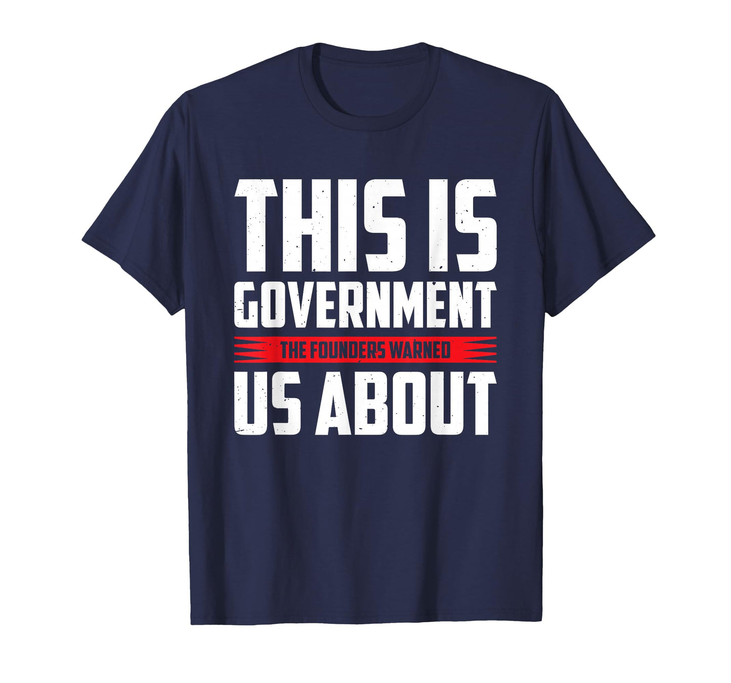 This Is Government The Founders Warned Us About T-Shirt
