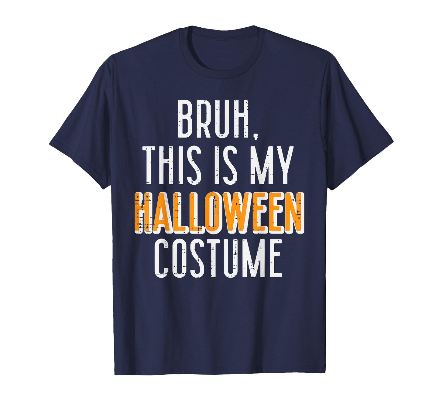 Bruh This My Halloween Costume Funny Meme Women Men Kids T-Shirt