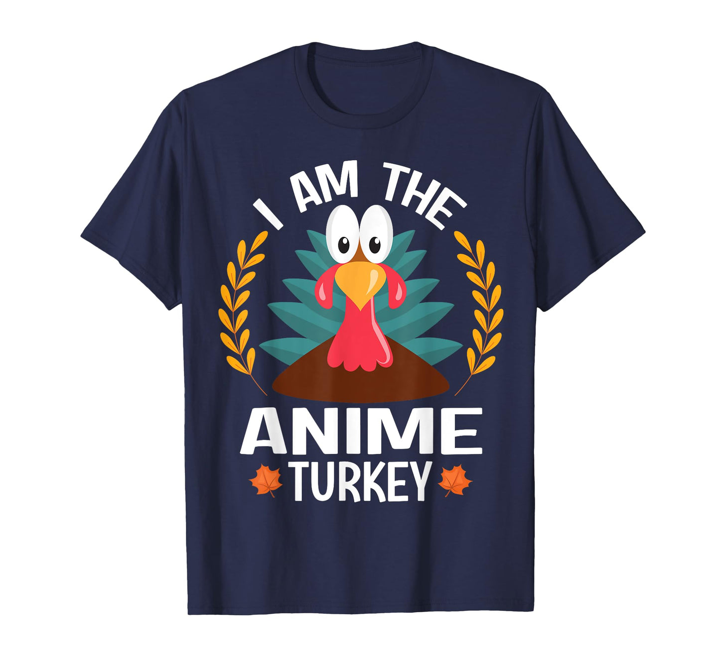 Thanksgiving I Am The Anime Turkey T-Shirt