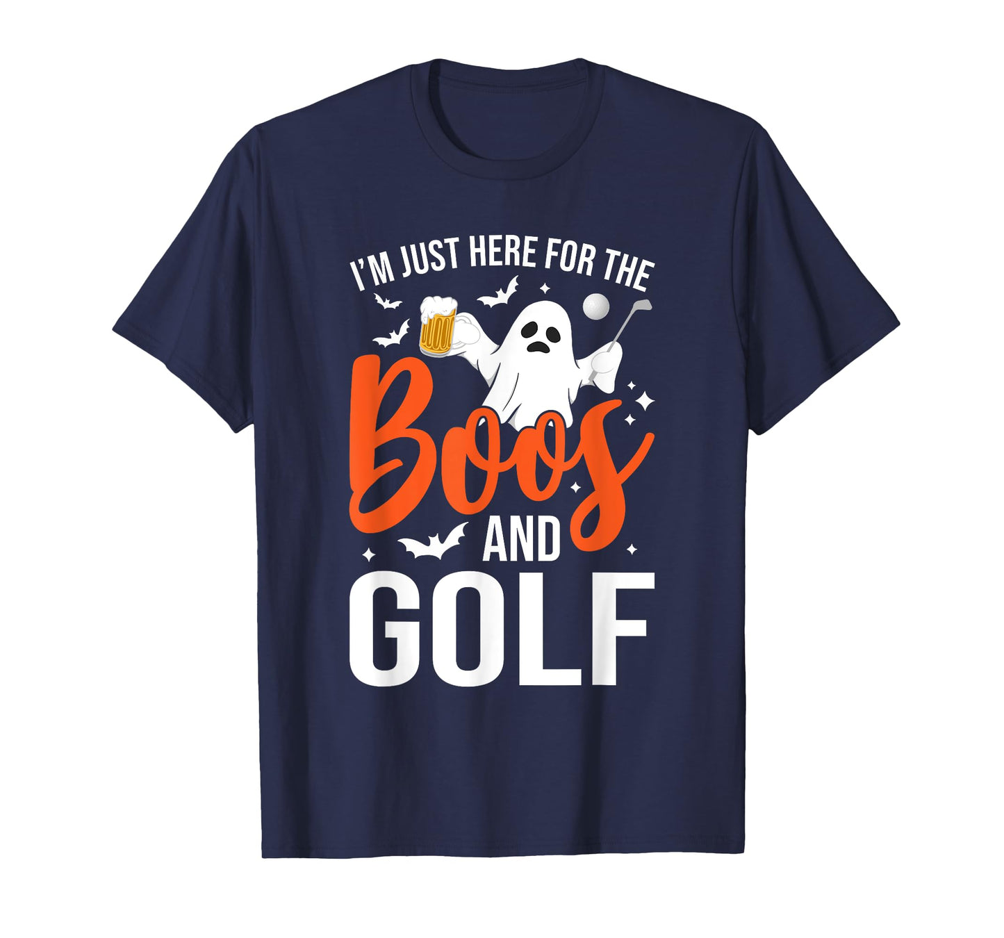 I'm Just Here For The Boos And Golf Lover Halloween Ghost T-Shirt