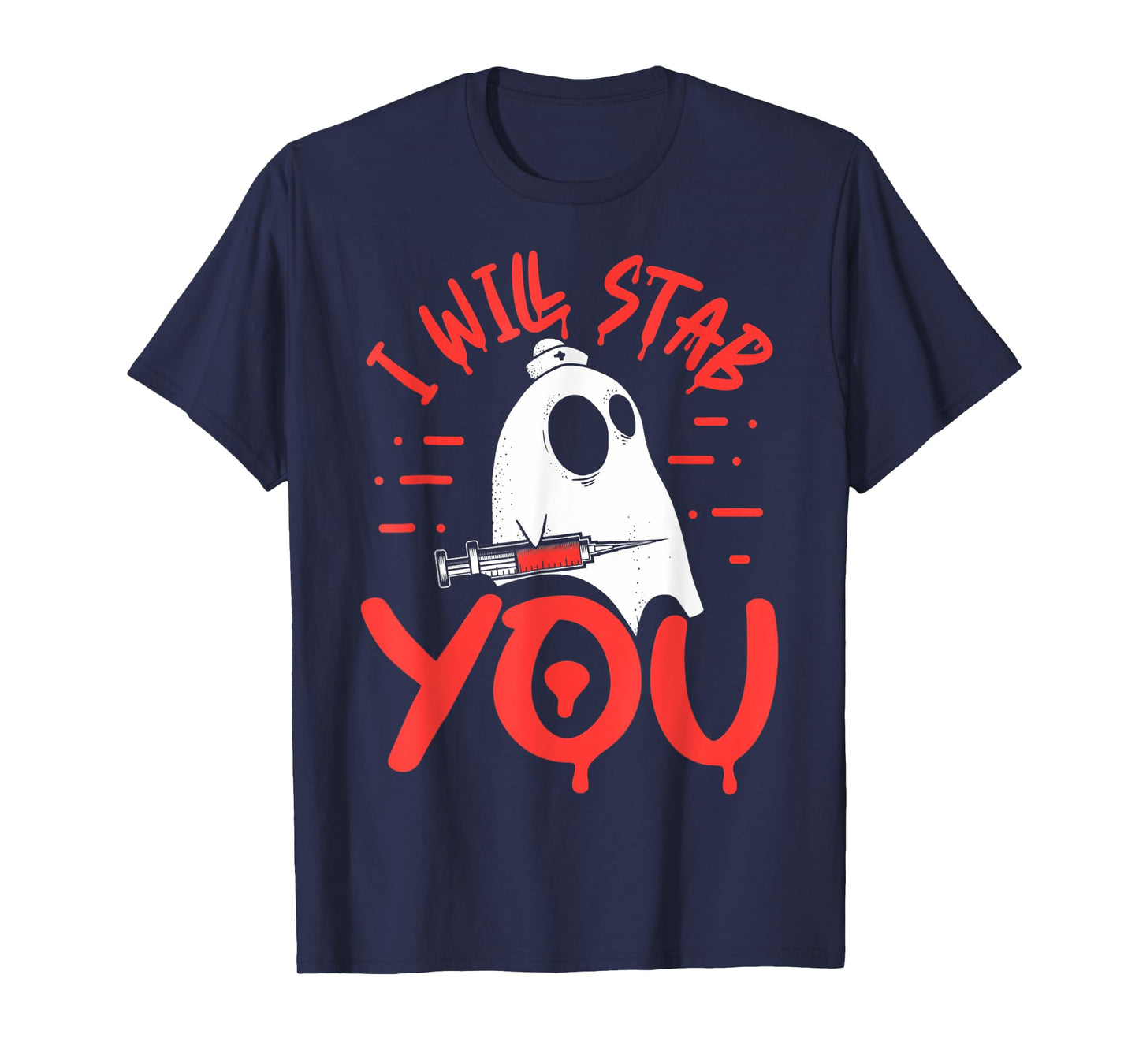 I Will Stab You Funny Nurse Ghost Halloween, Funny Ghost T-Shirt